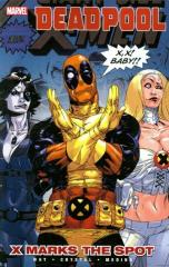 DEADPOOL (4TH SERIES): X MARKS THE SPOT: Volume 3 Trade paperback
